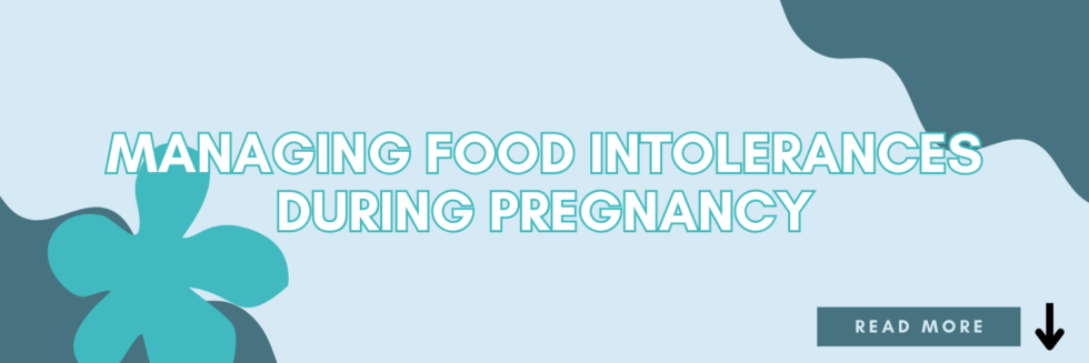 Managing Food Intolerances During Pregnancy